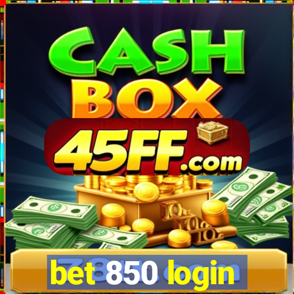 bet 850 login